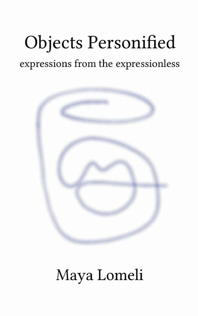 Objects Personified expressions from the expressionless