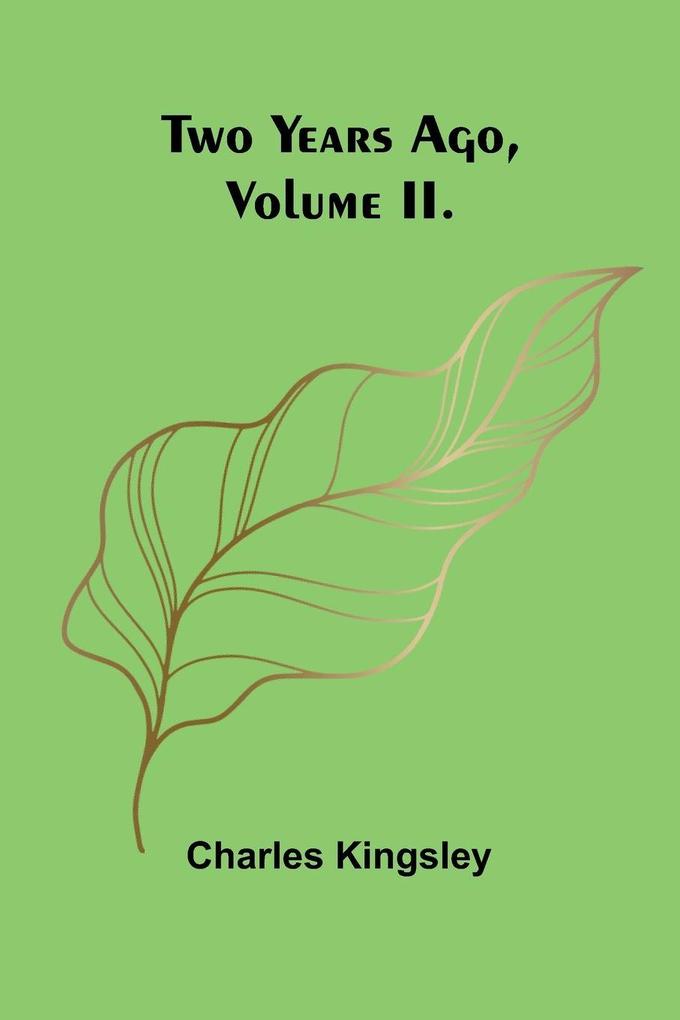 Two Years Ago Volume II.