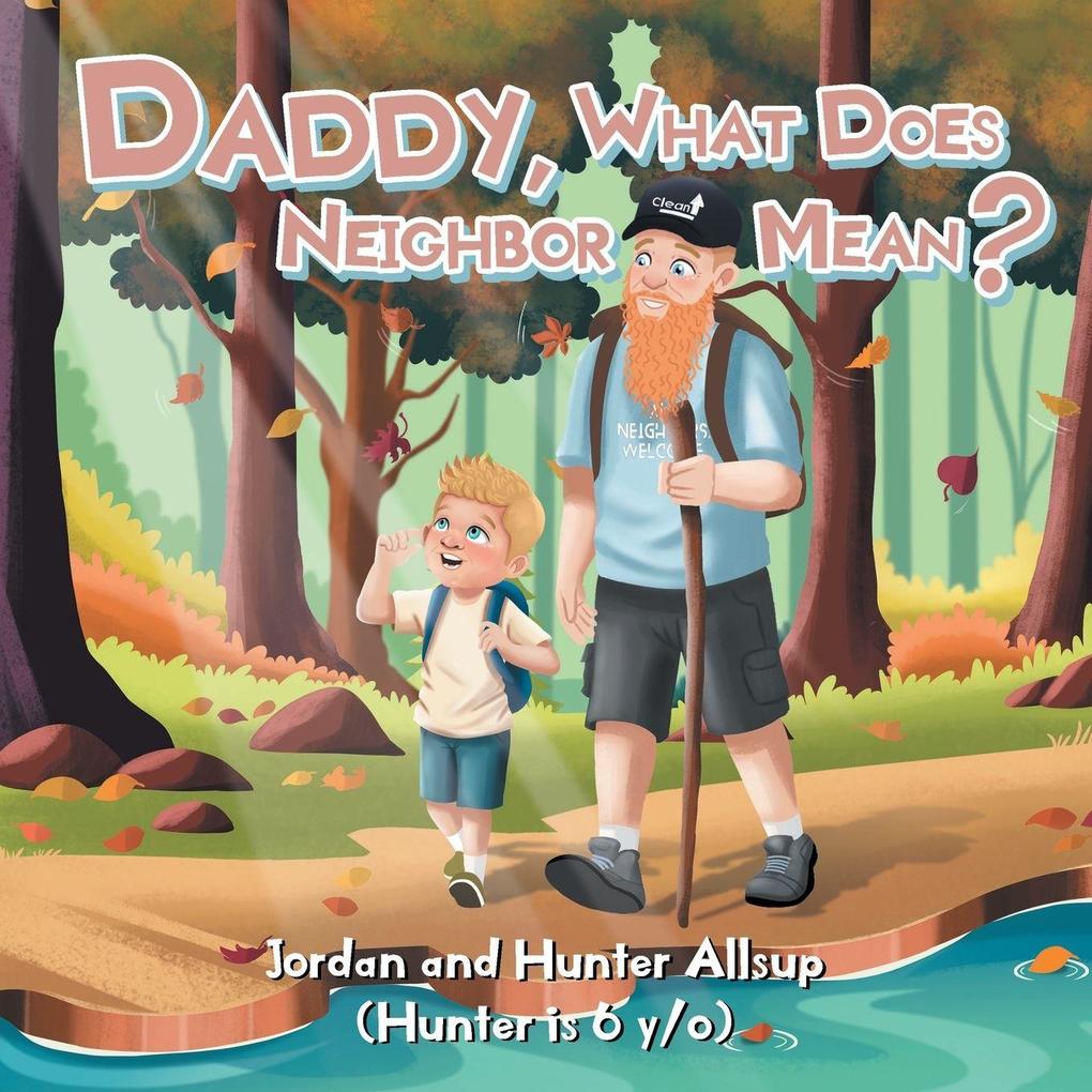 Daddy What Does Neighbor Mean?