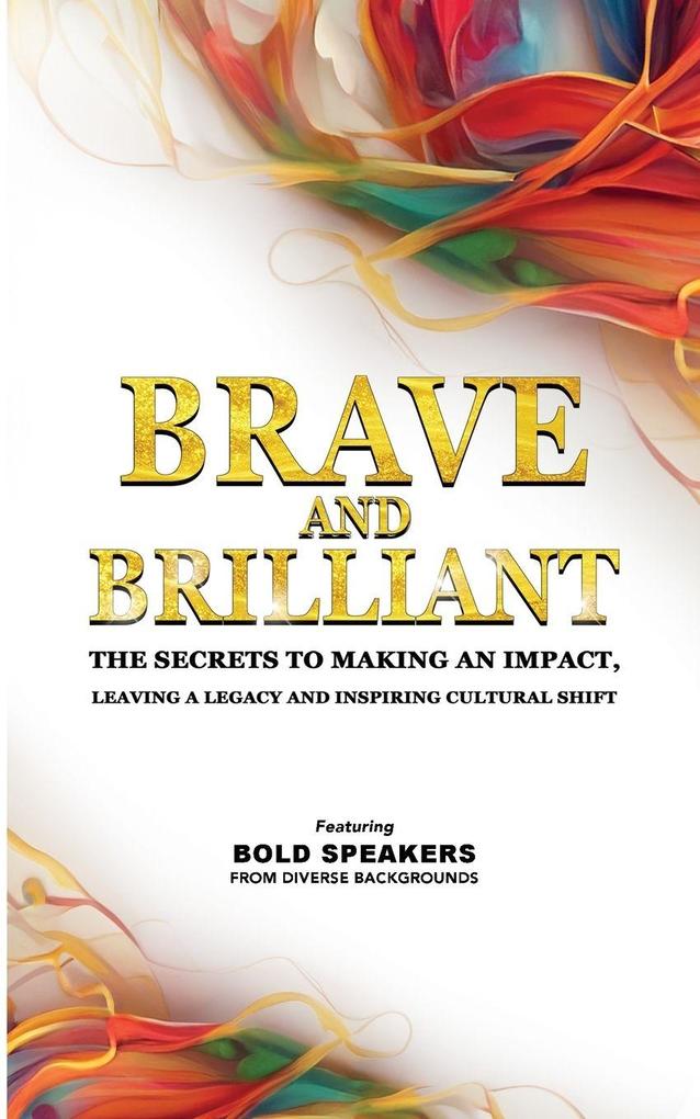BRAVE AND BRILLIANT