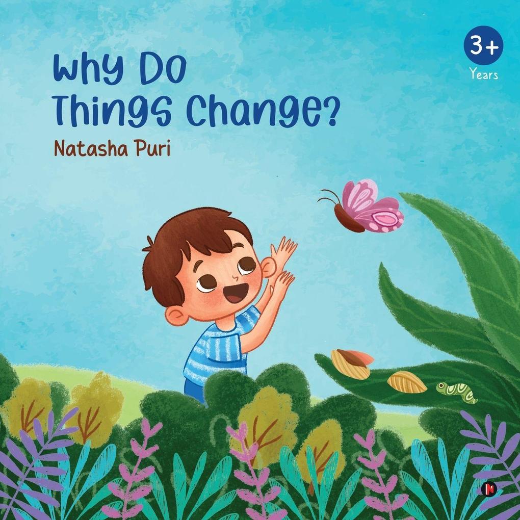 Why Do Things Change?