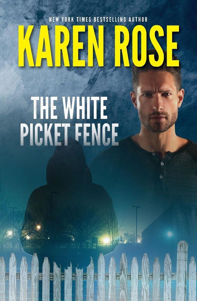 Karen Rose Books The White Picket Fence