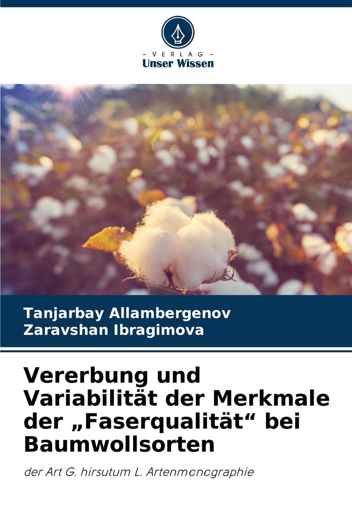 Vererbung und Variabilität der Merkmale der 'Faserqualität' bei Baumwollsorten