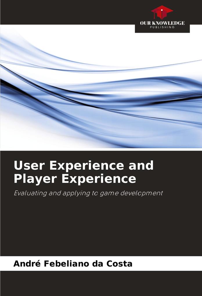 User Experience and Player Experience
