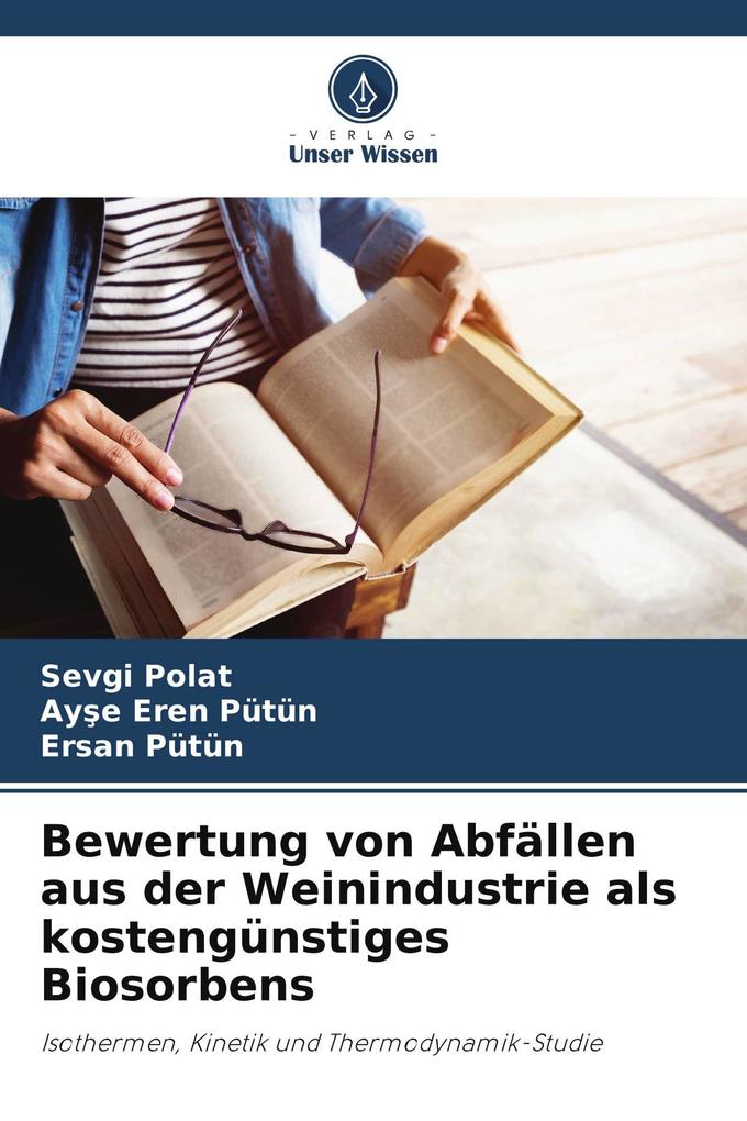 Bewertung von Abfällen aus der Weinindustrie als kostengünstiges Biosorbens
