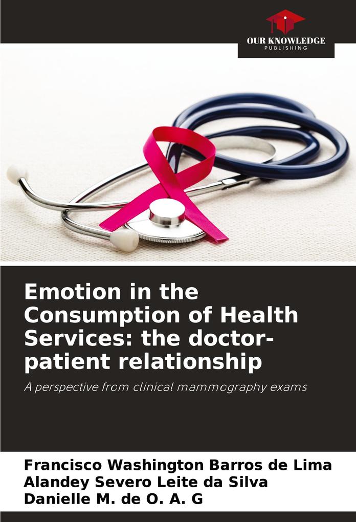 Emotion in the Consumption of Health Services: the doctor-patient relationship