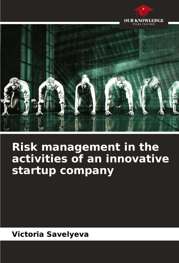 Risk management in the activities of an innovative startup company