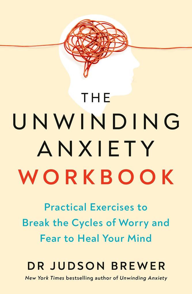 Ebury Publishing The Unwinding Anxiety Workbook