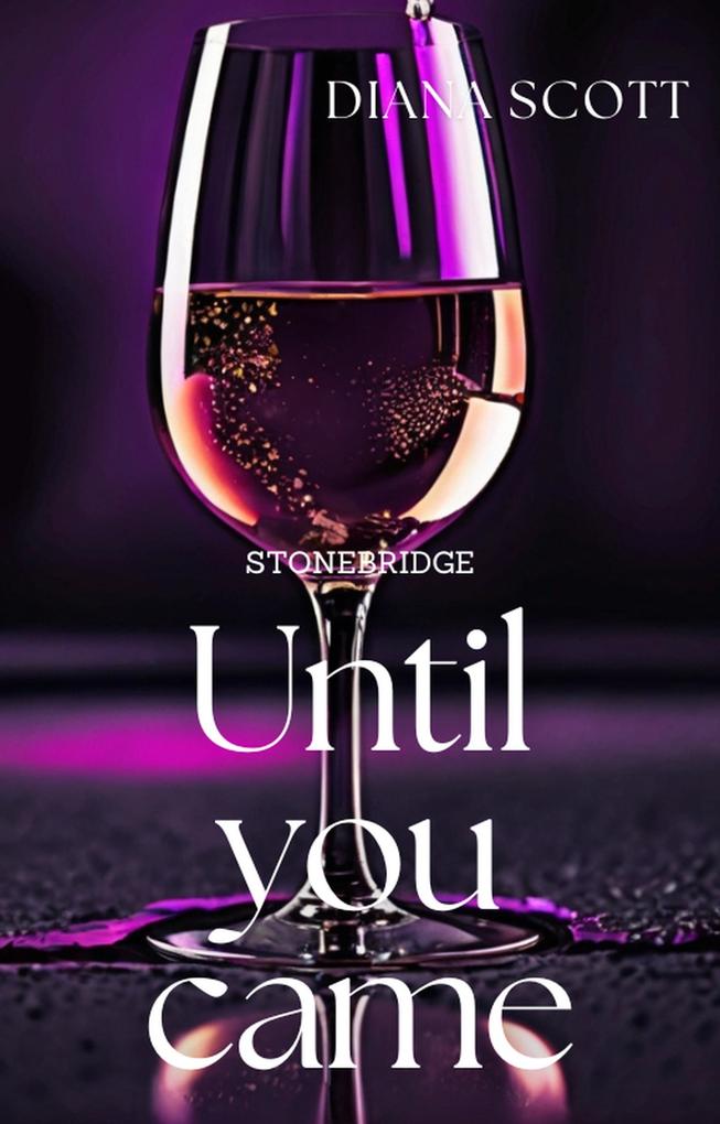 Until you come (Stonebridge #3)
