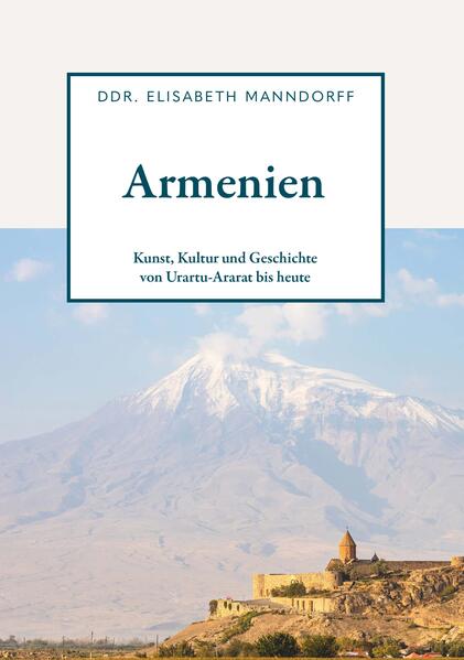 Armenien - Kunst Kultur und Geschichte