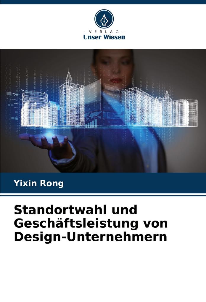 Standortwahl und Geschäftsleistung von Design-Unternehmern
