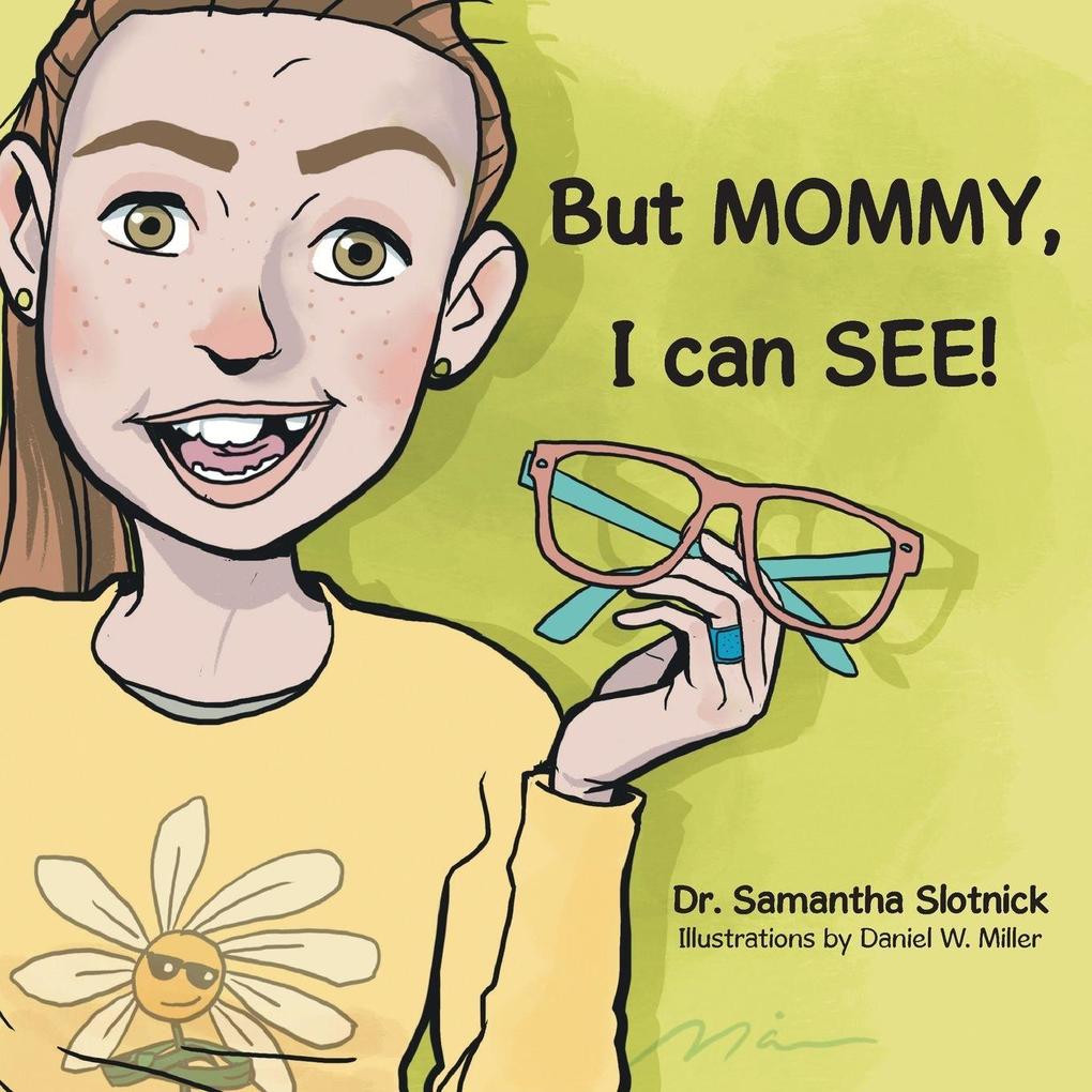 But MOMMY I can SEE!