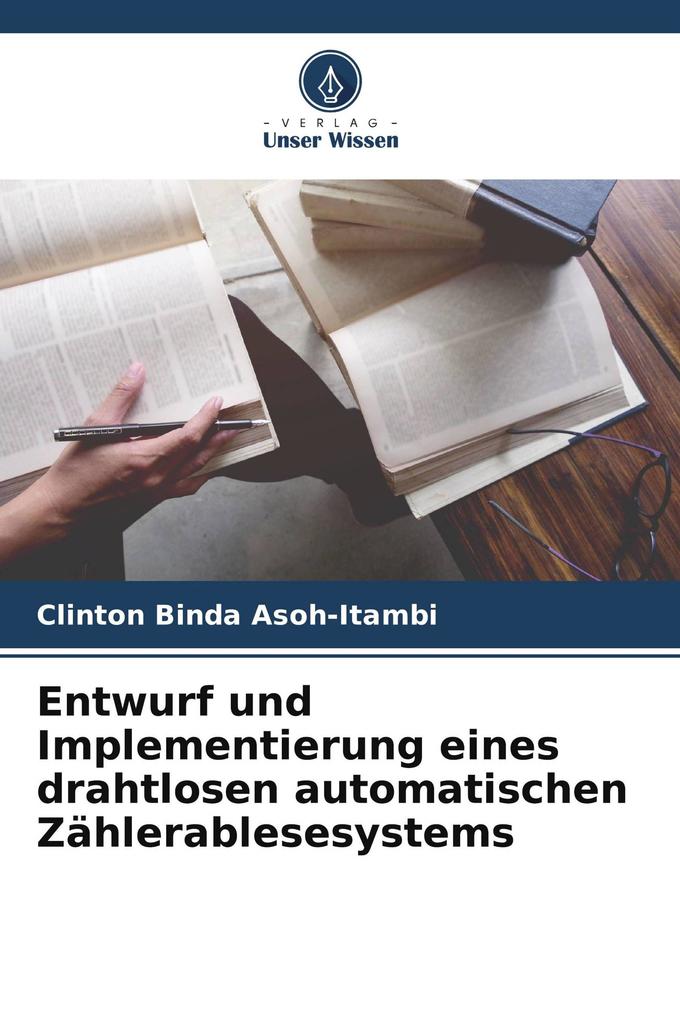 Entwurf und Implementierung eines drahtlosen automatischen Zählerablesesystems