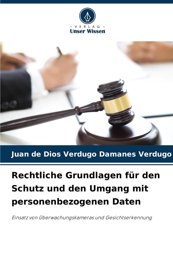 Rechtliche Grundlagen für den Schutz und den Umgang mit personenbezogenen Daten