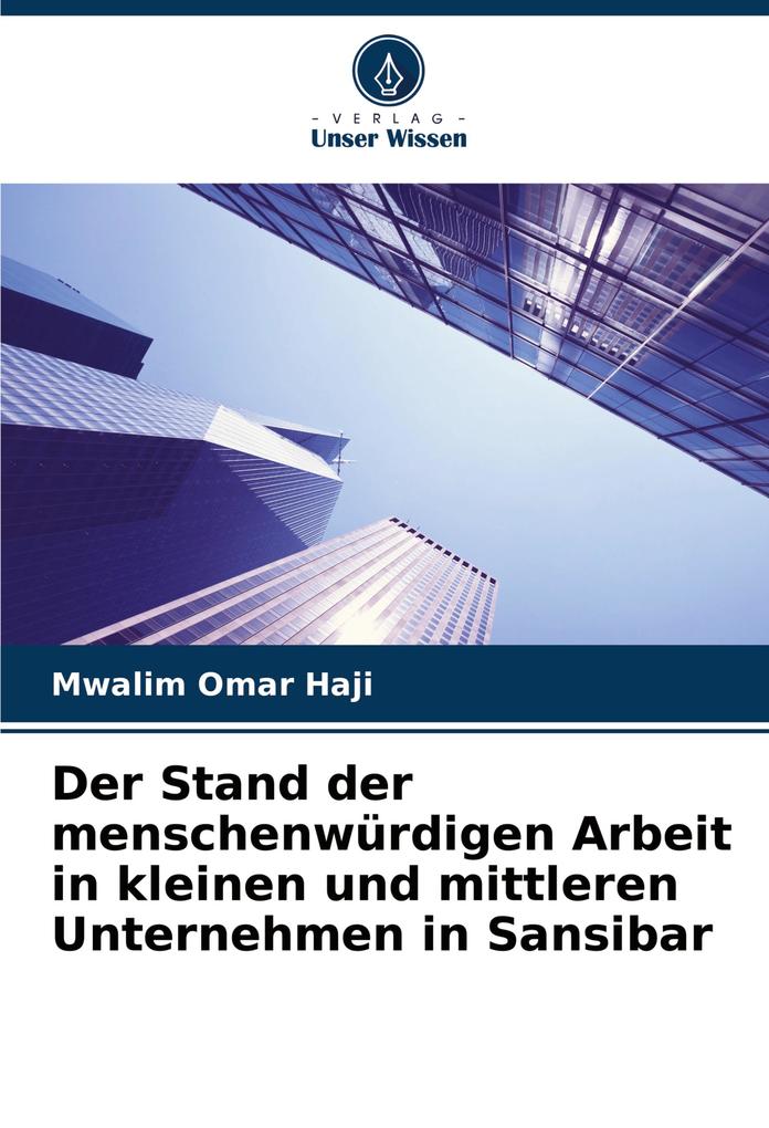 Der Stand der menschenwürdigen Arbeit in kleinen und mittleren Unternehmen in Sansibar