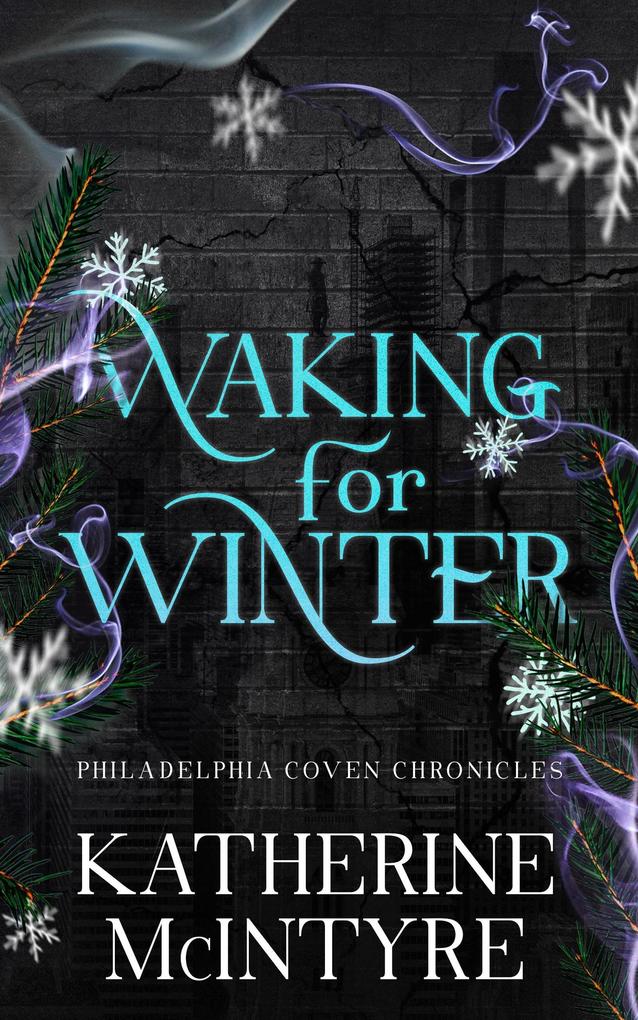 Waking for Winter (Philadelphia Coven Chronicles #4)