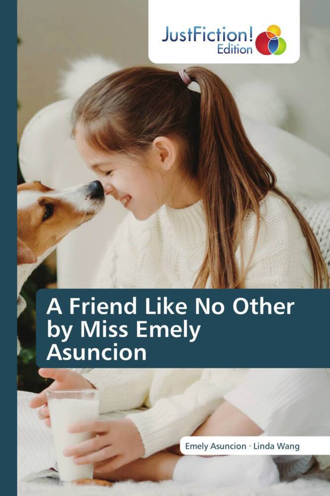 A Friend Like No Other by Miss Emely Asuncion