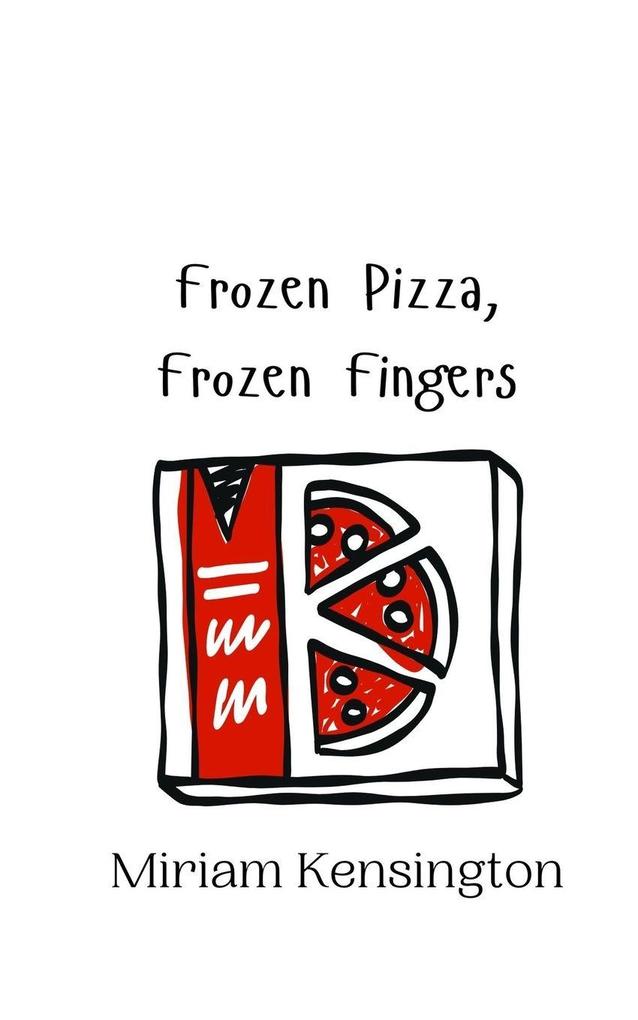 Frozen Pizza Frozen Fingers