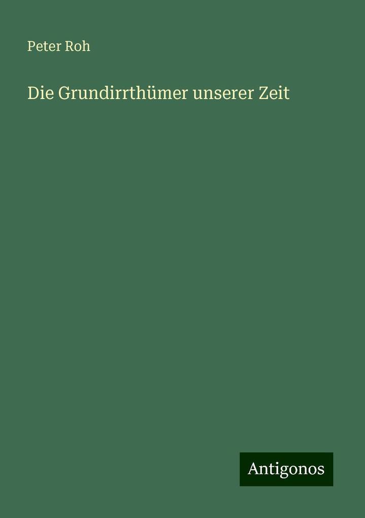 Die Grundirrthümer unserer Zeit