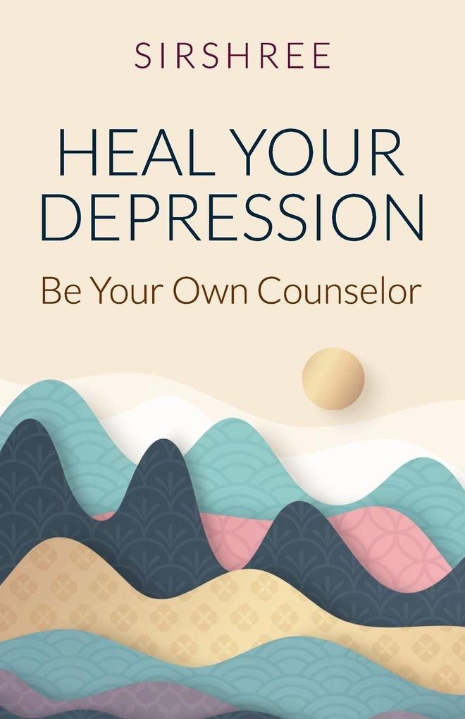 HEAL YOUR DEPRESSION