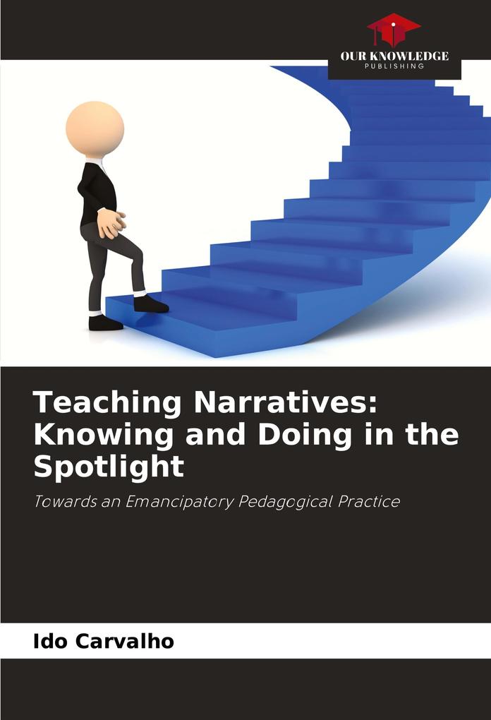 Teaching Narratives: Knowing and Doing in the Spotlight