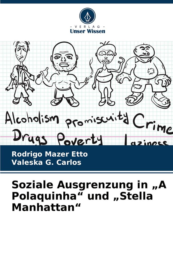 Soziale Ausgrenzung in 'A Polaquinha' und 'Stella Manhattan'
