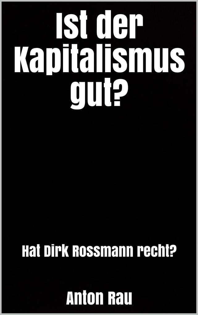 Ist der Kapitalismus gut?