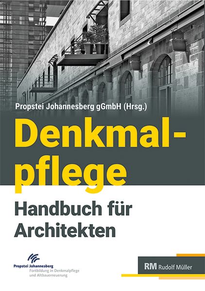 Denkmalpflege - Handbuch für Architekten