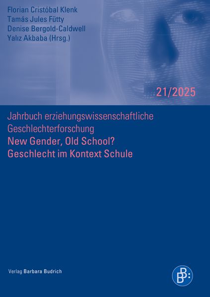 New Gender Old School? Geschlecht im Kontext Schule