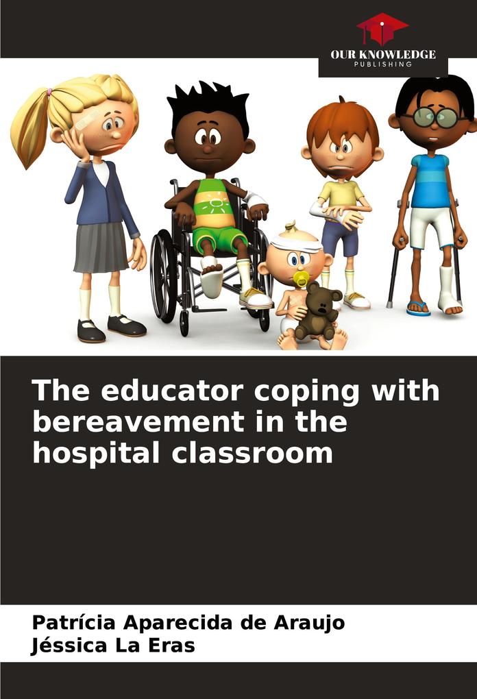The educator coping with bereavement in the hospital classroom