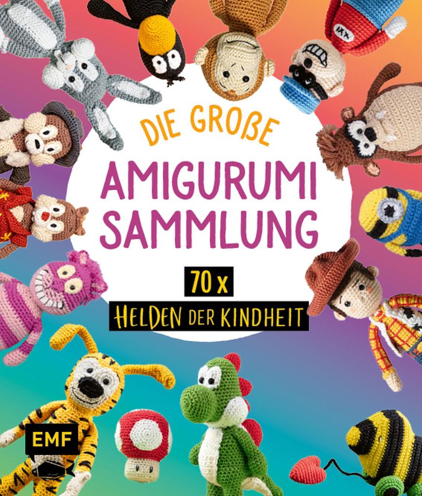 Edition Michael Fischer Helden Der Kindheit - Die Große Amigurumi-Sammlung Für Disney-Fans