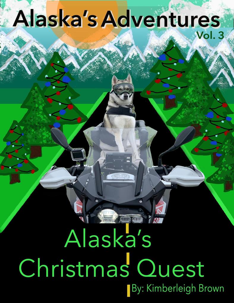 Alaska's Christmas Quest (Alaska's Adventures #3)