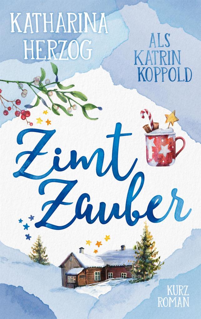 Zimtzauber - Katharina Herzog/ Katrin Koppold