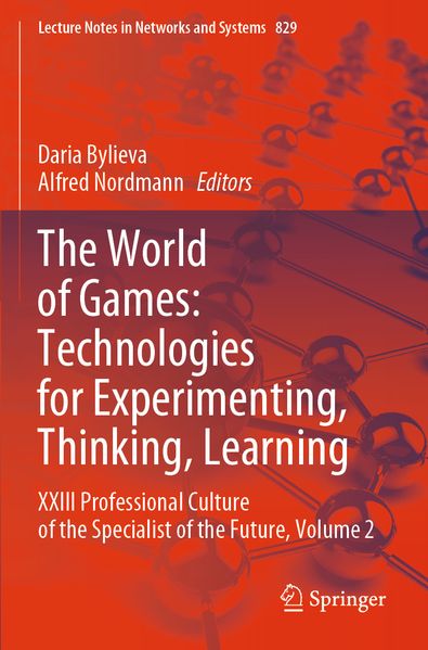 The World of Games: Technologies for Experimenting Thinking Learning