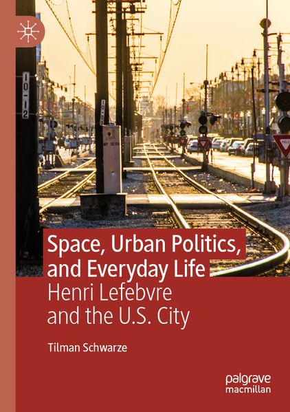 Space Urban Politics and Everyday Life