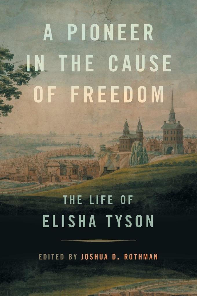 A Pioneer in the Cause of Freedom