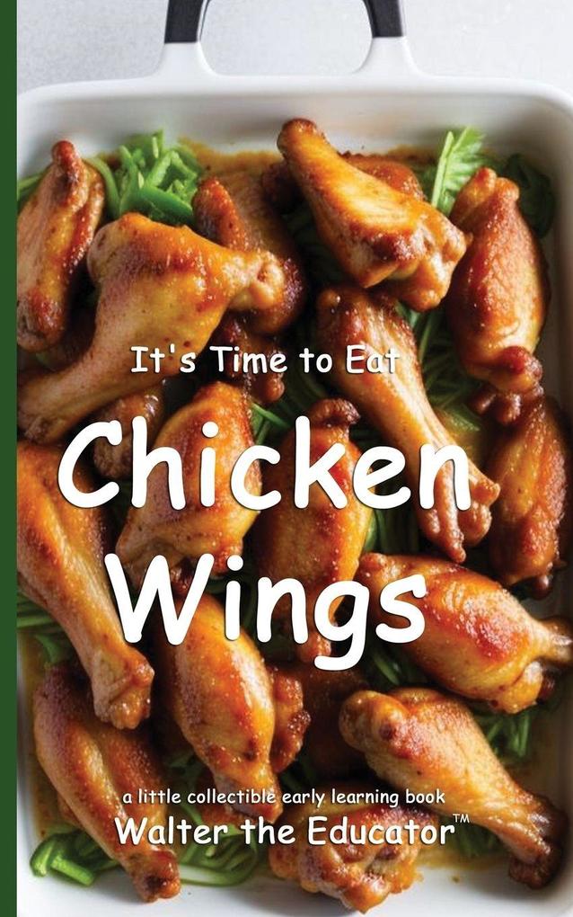 It's Time to Eat Chicken Wings
