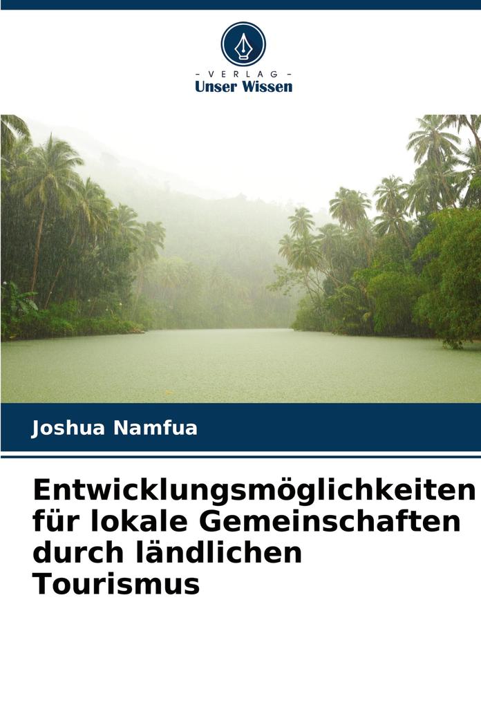 Entwicklungsmöglichkeiten für lokale Gemeinschaften durch ländlichen Tourismus