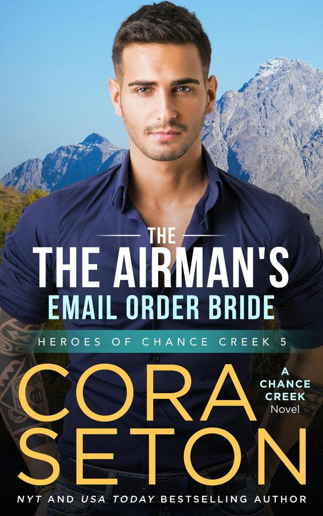 The Airman's E-Mail Order Bride (Heroes of Chance Creek #5)