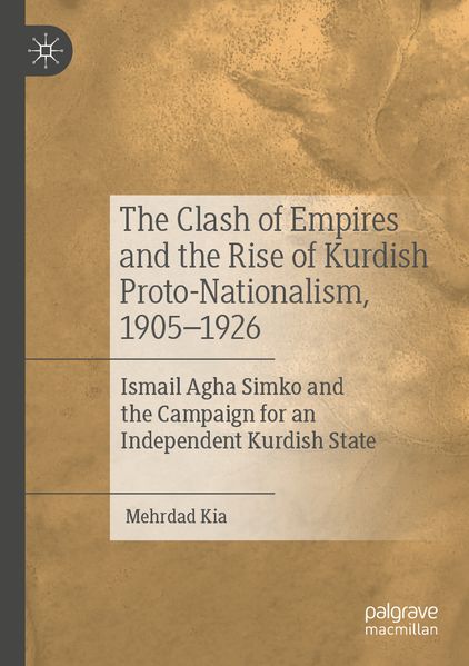 The Clash of Empires and the Rise of Kurdish Proto-Nationalism 1905-1926