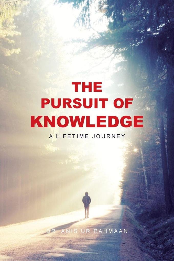 THE PURSUIT OF KNOWLEDGE