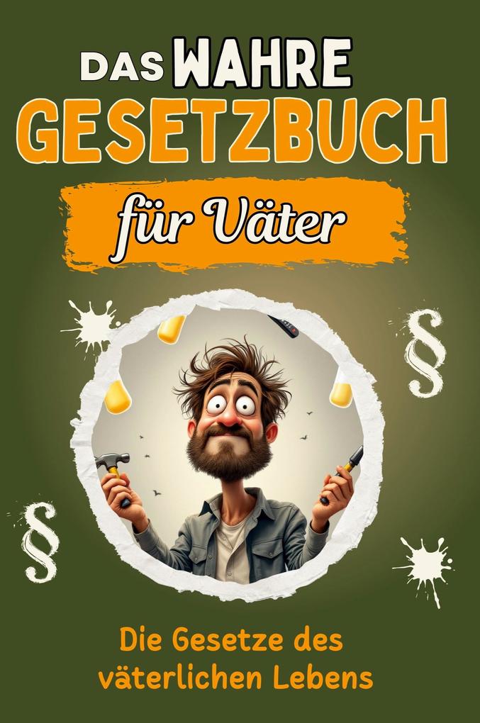 Das wahre Gesetzbuch für Väter