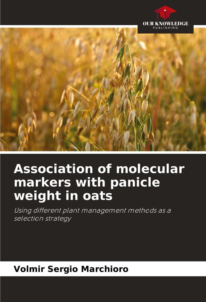 Association of molecular markers with panicle weight in oats