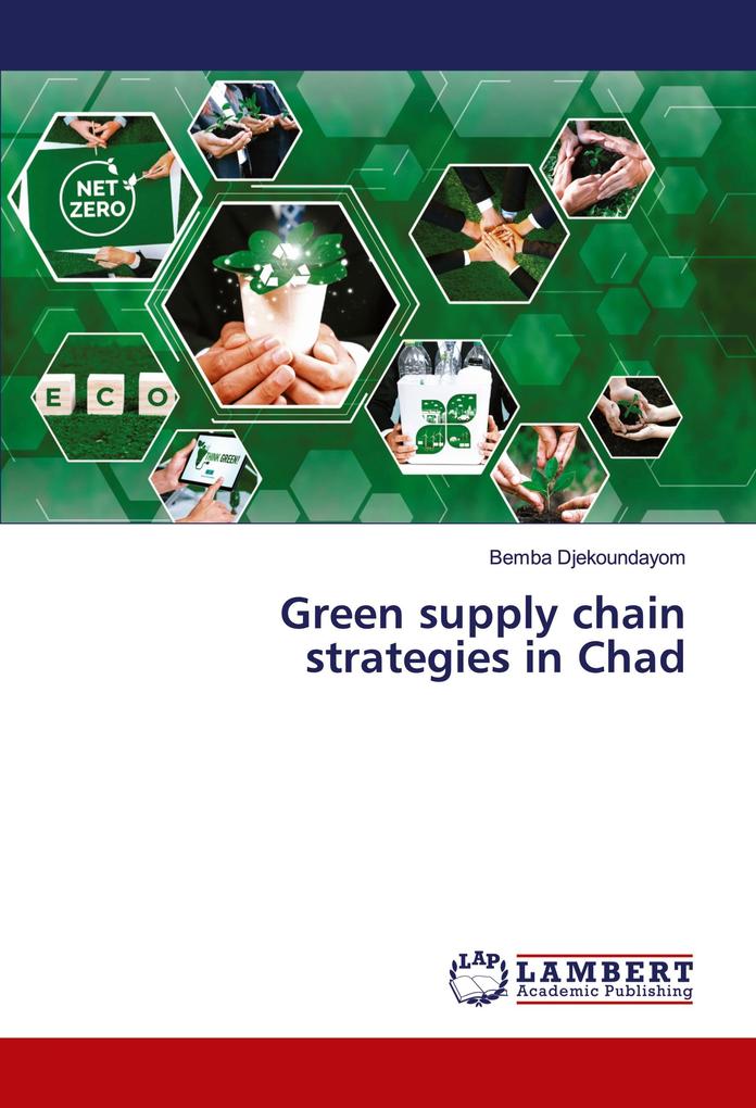 Green supply chain strategies in Chad