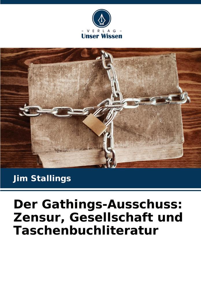 Der Gathings-Ausschuss: Zensur Gesellschaft und Taschenbuchliteratur
