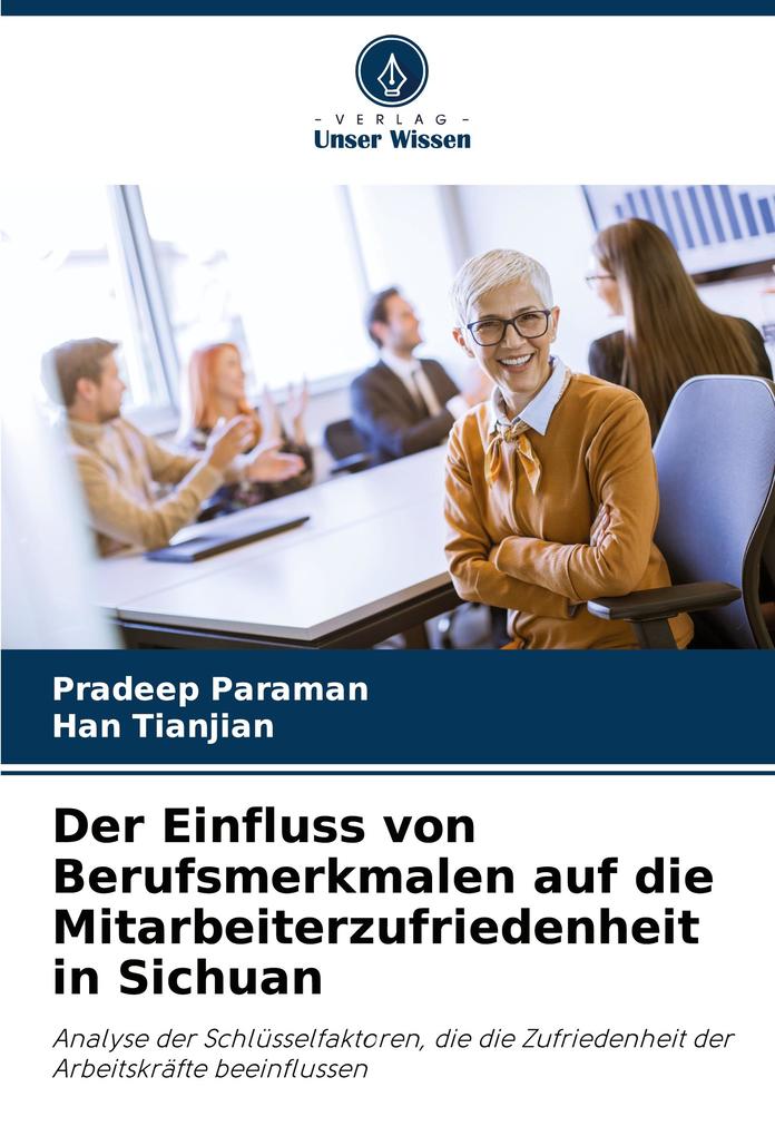 Der Einfluss von Berufsmerkmalen auf die Mitarbeiterzufriedenheit in Sichuan