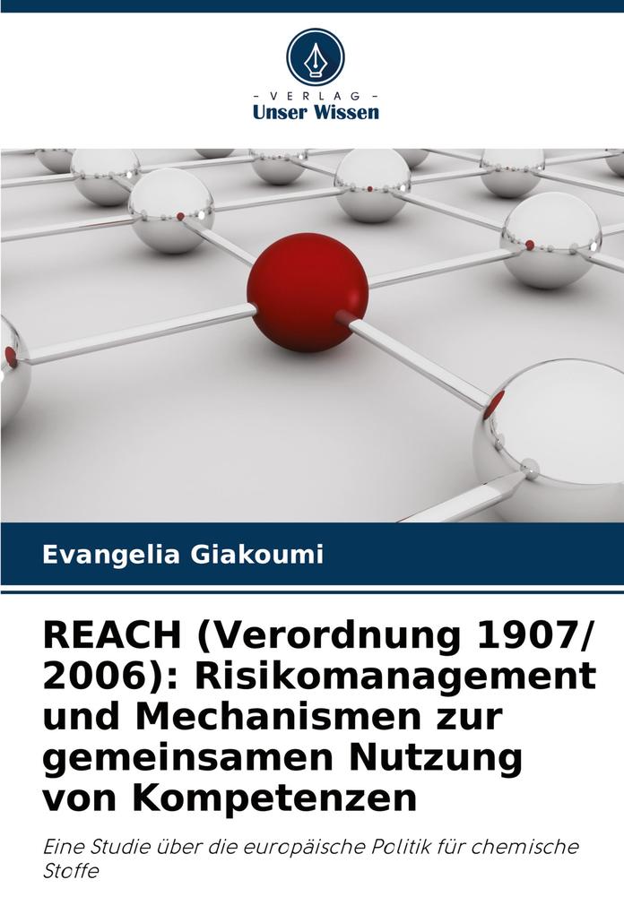 REACH (Verordnung 1907/ 2006): Risikomanagement und Mechanismen zur gemeinsamen Nutzung von Kompetenzen