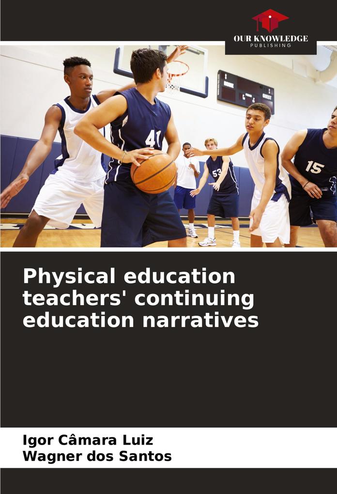 Physical education teachers' continuing education narratives