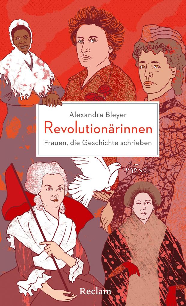 Revolutionärinnen. Frauen die Geschichte schrieben