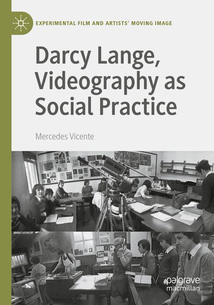 Darcy Lange Videography as Social Practice